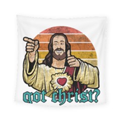 Got Christ? Square Tapestry (small) by Valentinaart