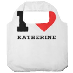 I Love Katherine Foldable Grocery Recycle Bag by ilovewhateva