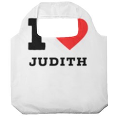 I Love Judith Foldable Grocery Recycle Bag by ilovewhateva