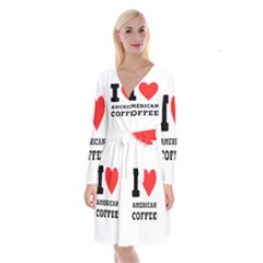 I Love American Coffee Long Sleeve Velvet Front Wrap Dress by ilovewhateva