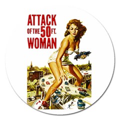 Attack Of The 50 Ft Woman Magnet 5  (round) by Valentinaart