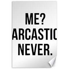 Me Sarcastic Never Canvas 24  X 36  by FunnyShirtsAndStuff