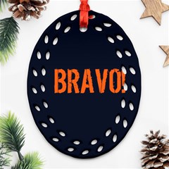 Bravo! Italian Saying Oval Filigree Ornament (two Sides) by ConteMonfrey