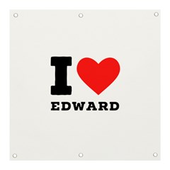 I Love Edward Banner And Sign 3  X 3  by ilovewhateva