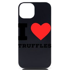 I Love Truffles Iphone 14 Black Uv Print Case