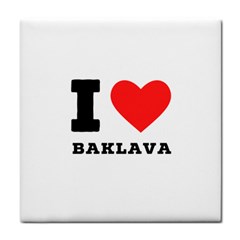 I Love Baklava Tile Coaster by ilovewhateva