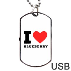 I Love Blueberry  Dog Tag Usb Flash (one Side) by ilovewhateva