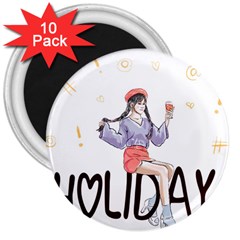 Holiday 3  Magnets (10 Pack)  by SychEva